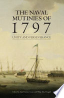 The Naval mutinies of 1797 : unity and perseverance /