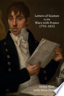 Letters of seamen in the wars with France, 1793-1815 /