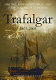 History, commemoration, and national preoccupation : Trafalgar 1805-2005 /