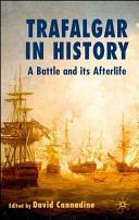 Trafalgar in history : a battle and its afterlife /