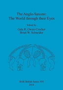 The Anglo-Saxons : the world through their eyes /