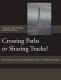 Crossing paths or sharing tracks? : future directions in the archaeological study of post-1550 Britain and Ireland /