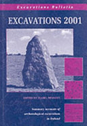 Excavations 2001 : summary accounts of archaeological excavations in Ireland /