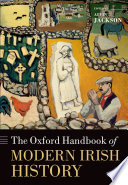 The Oxford handbook of modern Irish history /