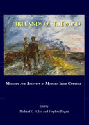 Irelands of the mind : memory and identity in modern Irish culture /