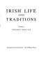 Irish life and traditions /