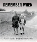 Remember when : pictures from the Irish examiner archive /