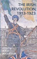 The Irish Revolution, 1913-1923 /