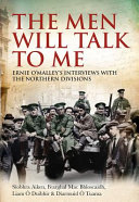 The men will talk to me : Ernie O'Malley's interviews with the Northern Divisions /