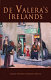 De Valera's Irelands /