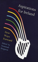Aspirations for Ireland : new ways forward /