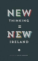 New thinking = new Ireland  /