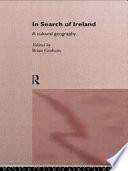 In search of Ireland : a cultural geography /