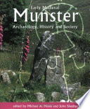 Early medieval Munster : archaeology, history and society /