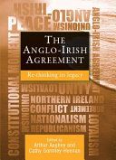 Anglo-Irish agreement : re-thinking its legacy /