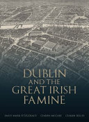 Dublin and the Great Irish Famine /