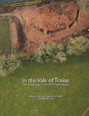In the vale of Tralee : the archaeology of the N22 Tralee bypass /