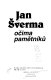 Jan Šverma očima pamětníků /