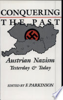 Conquering the past : Austrian Nazism yesterday & today /