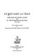 Le roi dans la ville : anthologie des entrées royales dans les villes françaises de province, 1615-1660 /