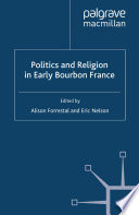 Politics and Religion in Early Bourbon France /