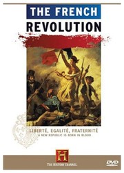 The French Revolution : Liberté, egalité, fraternité, a new republic is born in blood /
