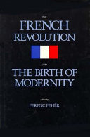 The French Revolution and the birth of modernity /