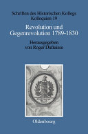 Revolution und Gegenrevolution 1789-1830 : Zur geistigen Auseinandersetzung in Frankreich und Deutschland /