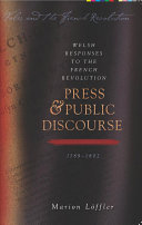 Welsh responses to the French revolution : press and public discourse, 1789-1802 /