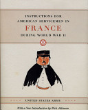 Instructions for American servicemen in France during World War II /