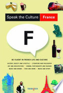 France : be fluent in French life and culture /