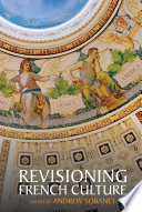 Revisioning French culture : essays in honor of Lawrence D. Kritzman /