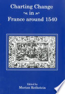 Charting change in France around 1540 /