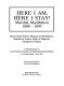 Here I am, here I stay! : Marshal MacMahon, 1808-1893 : Marie Edme Patrice Maurice de MacMahon, Marshal of France, Duke of Magenta, President of France /