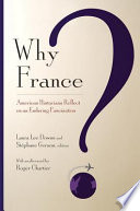 Why France? : American historians reflect on an enduring fascination /