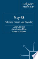 May 68 : Rethinking France's Last Revolution /