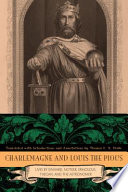 Charlemagne and Louis the Pious : the lives by Einhard, Notker, Ermoldus, Thegan, and the Astronomer /