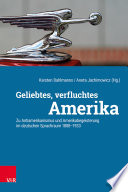 Geliebtes, verfluchtes Amerika : zu Antiamerikanismus und Amerikabegeisterung im deutschen Sprachraum 1888-1933 /