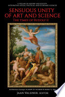 Sensuous unity of art and science: the times of Rudolf II /