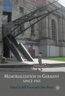 Memorialization in Germany since 1945 /