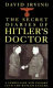 Adolph Hitler, the medical diaries : the private diaries of Dr. Theo Morell /