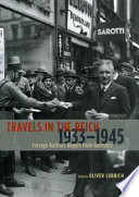 Travels in the Reich, 1933-1945 : foreign authors report from Germany /