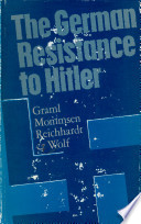 The German resistance to Hitler /