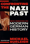 Confronting the Nazi past : new debates on modern German history /