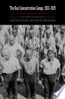 The Nazi concentration camps, 1933-1939 : a documentary history /
