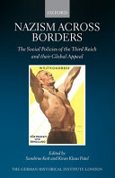 Nazism across borders : the social policies of the Third Reich and their global appeal /
