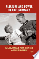 Pleasure and Power in Nazi Germany /