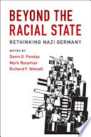 Beyond the racial state : rethinking Nazi Germany /