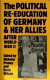The Political re-education of Germany and her allies after World War II /