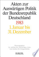 Akten zur Auswärtigen politik der Bundesrepublik Deutschland. 1983 /